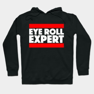 Eye Roll Expert Hoodie